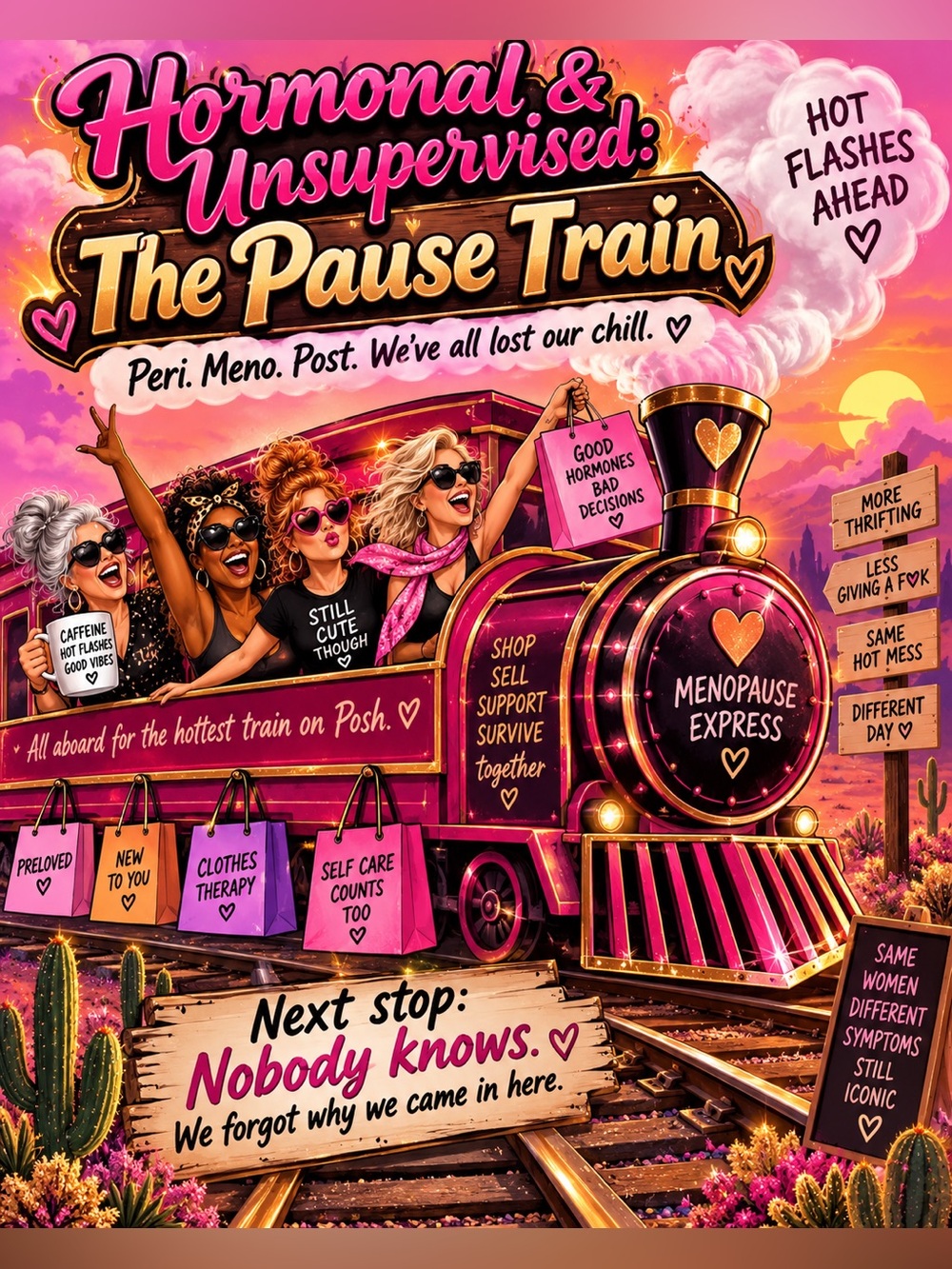 🔥🚂 ALL ABOARD THE HORMONAL & UNSUPERVISED: THE PAUSE TRAIN! 🚂🔥